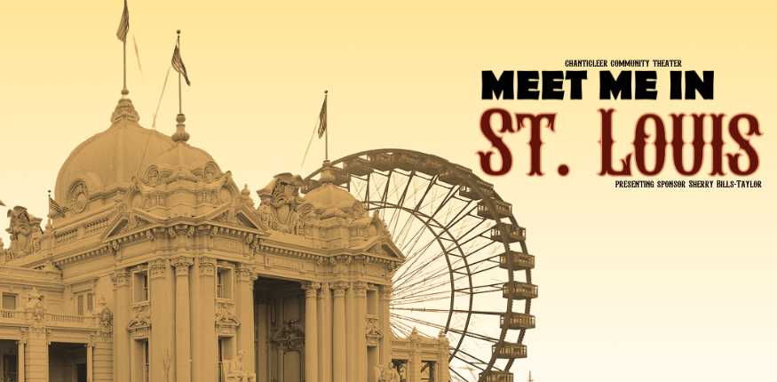 Chanticleer Theater | Meet Me in St. Louis
