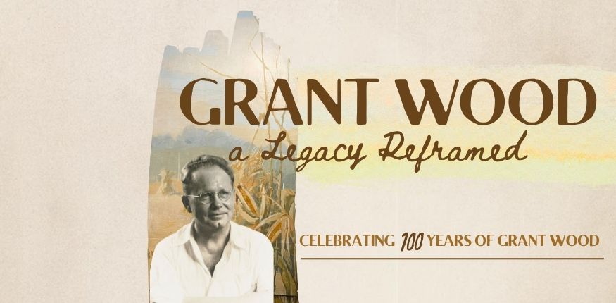 Grant Wood: A Legacy Reframed Exhibit