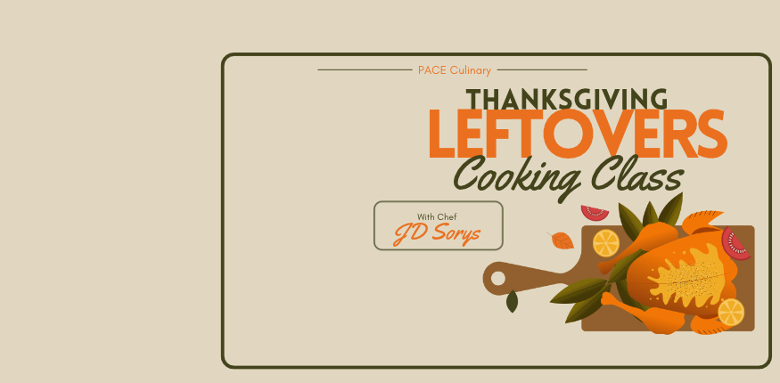 PACE Culinary | THANKSGIVING LEFTOVERS